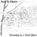 Alone In Silence : Dreaming... in a Dark Place